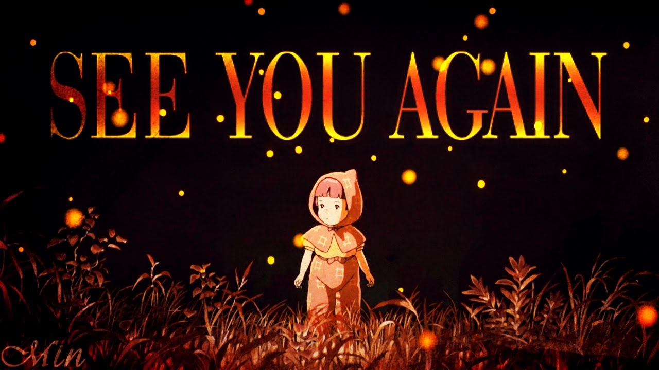 Grave of the Fireflies [AMV] — See You Again (DESUCON 2015)