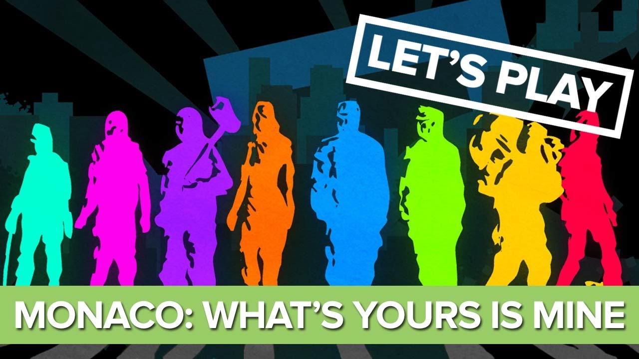 Let's Play Monaco: What's Yours Is Mine - XBLA HD Gameplay