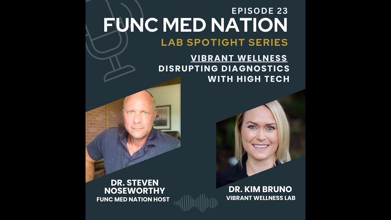 023 | LAB SPOTLIGHT: Vibrant Wellness with Dr. Kim Bruno