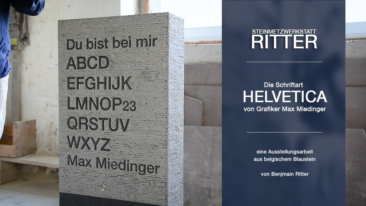 Steinmetzwerkstatt Ritter- Max Miedinger und die Helvetica