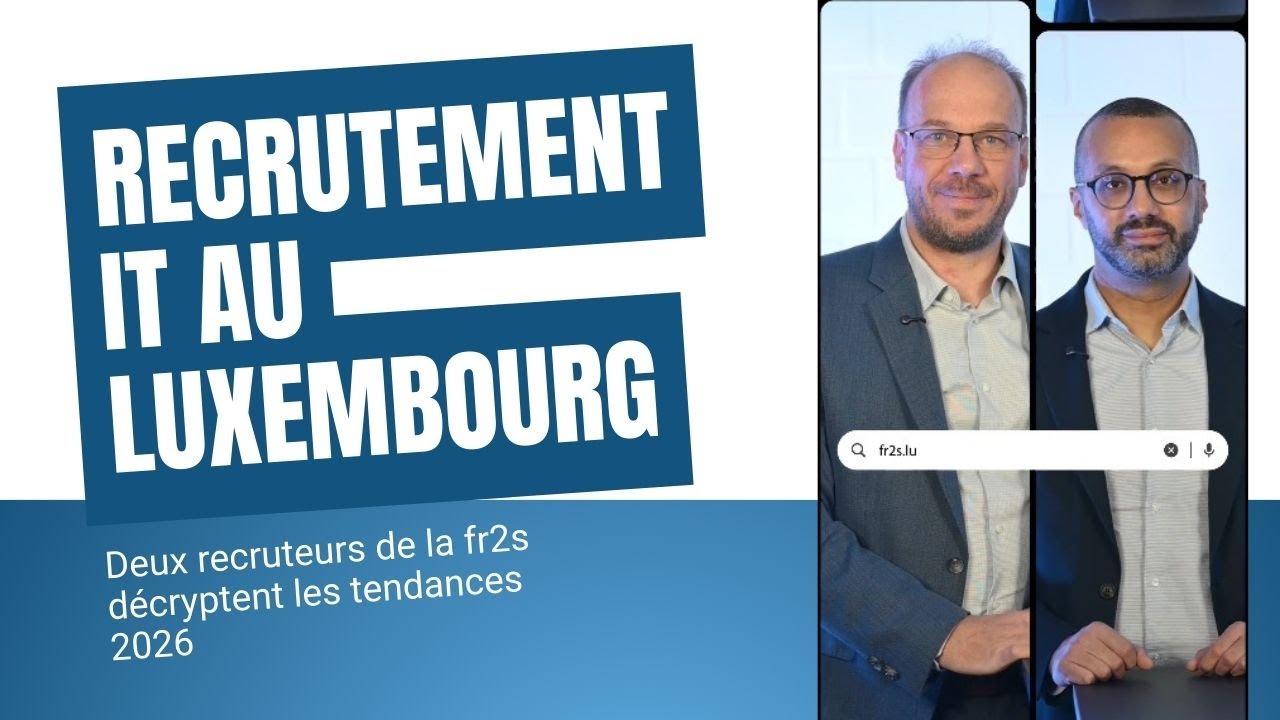 État des lieux du recrutement IT au Luxembourg en 2026