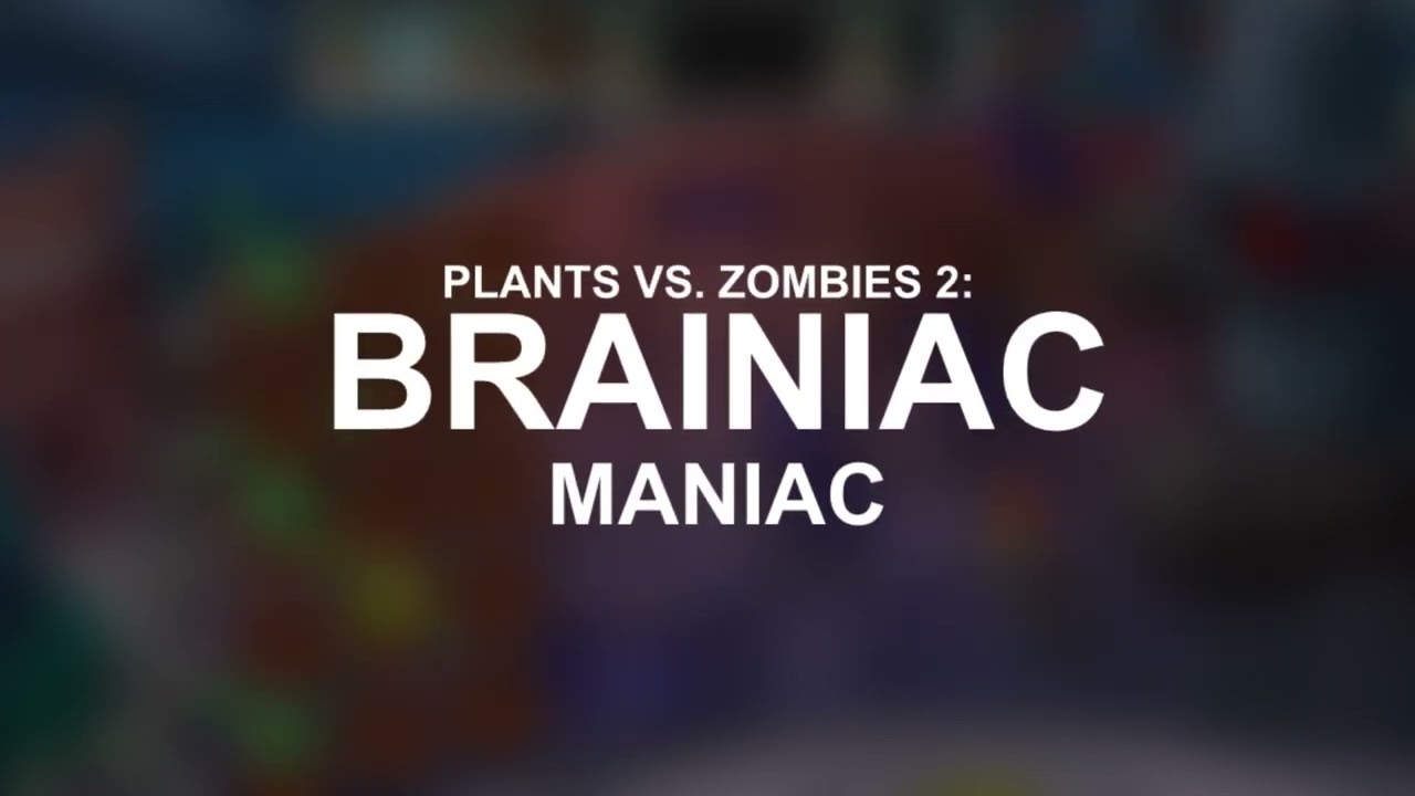 [UNRELEASED] Brainiac Maniac - Plants vs. Zombies 2: It's About Time Style.