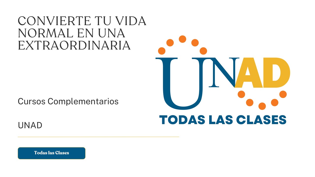 CONVIERTE TU VIDA NORMAL EN UNA EXTRAORDINARIA | UNAD