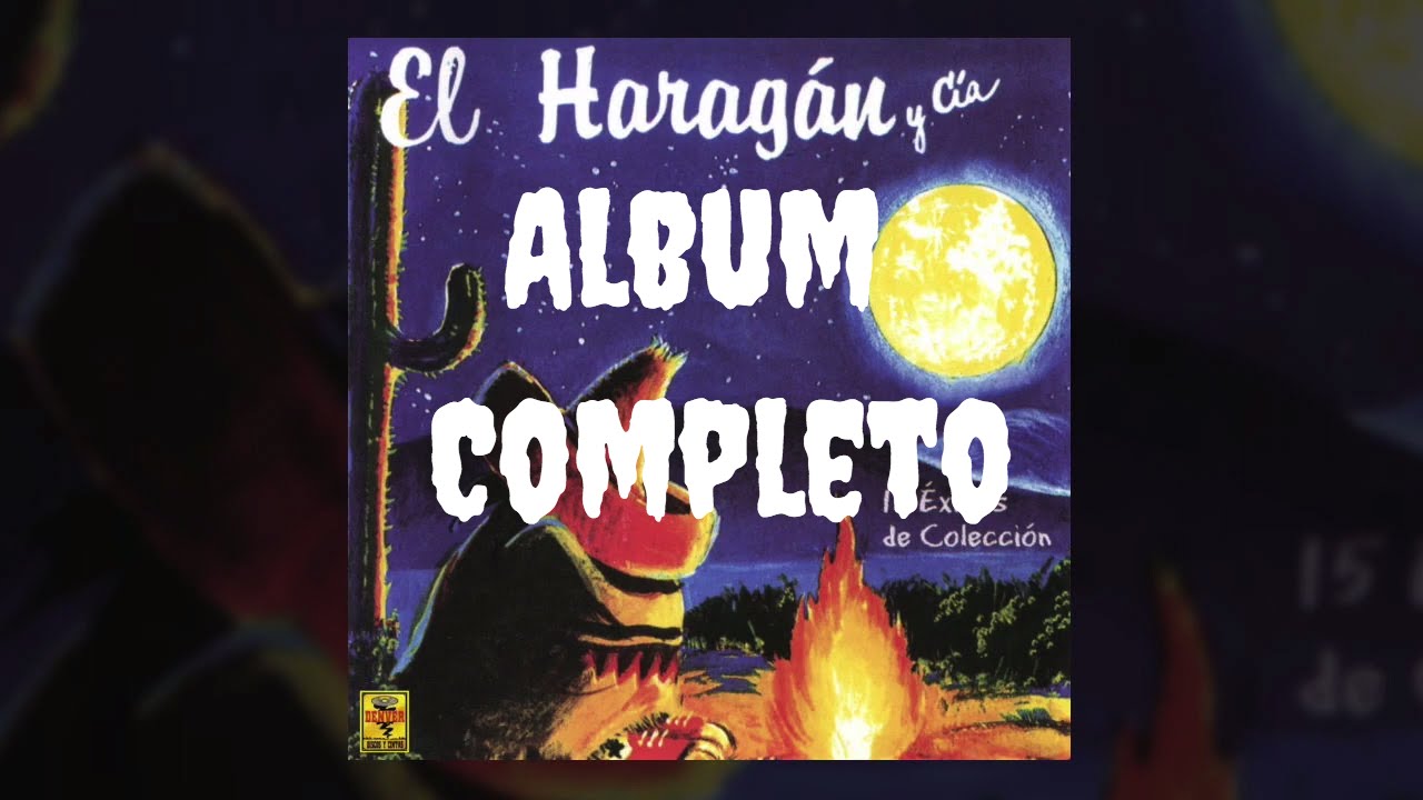 El Harag&aacute;n y C&iacute;a - 15 &Eacute;xitos de Colecci&oacute;n (Album Completo)