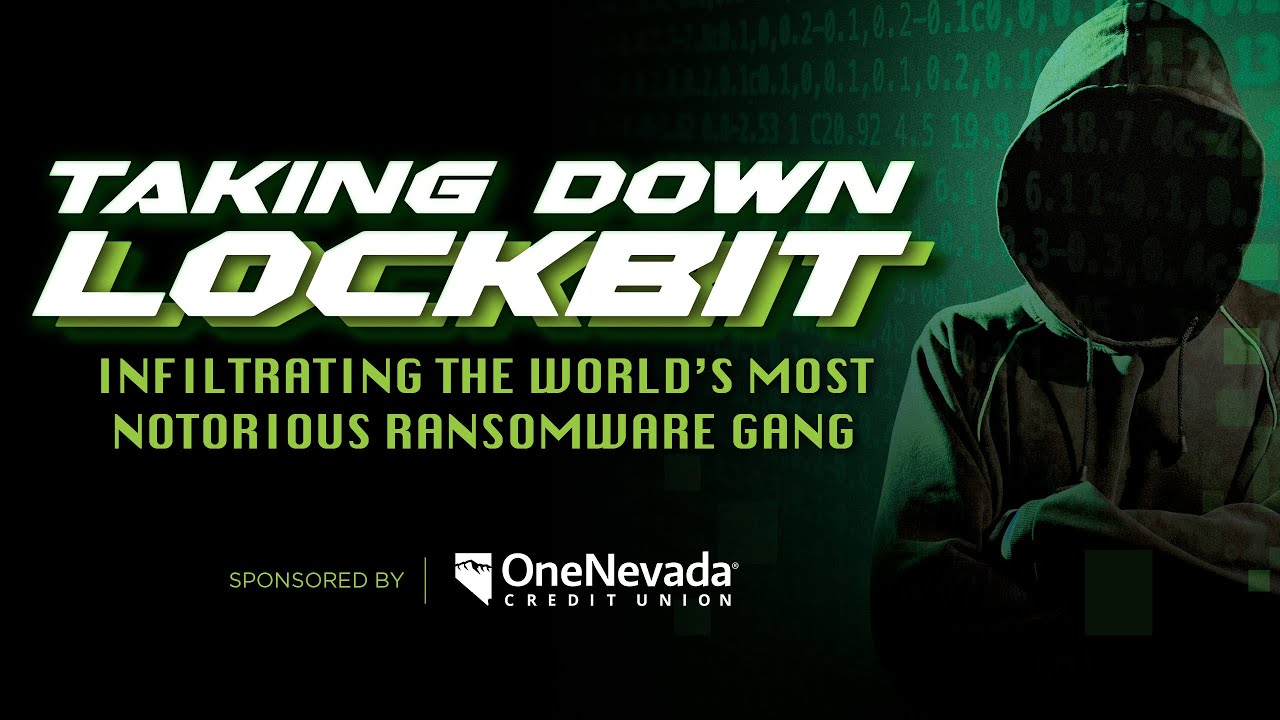 Taking Down LockBit: Infiltrating the World’s Most Notorious Ransomware Gang