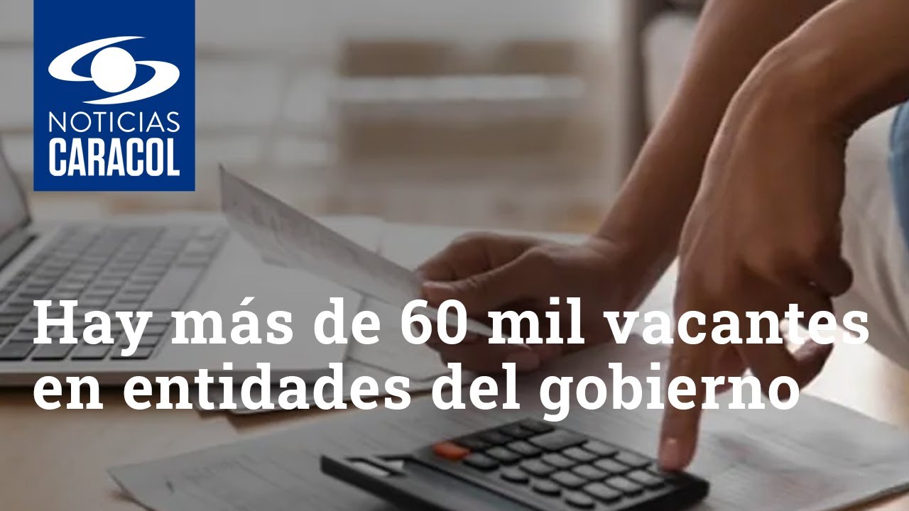 &iquest;Buscando empleo? Hay m&aacute;s de 60 mil vacantes en entidades del gobierno