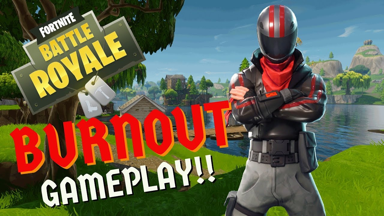 *NEW* Burnout Gameplay!! - Fortnite Battle Royale Gameplay