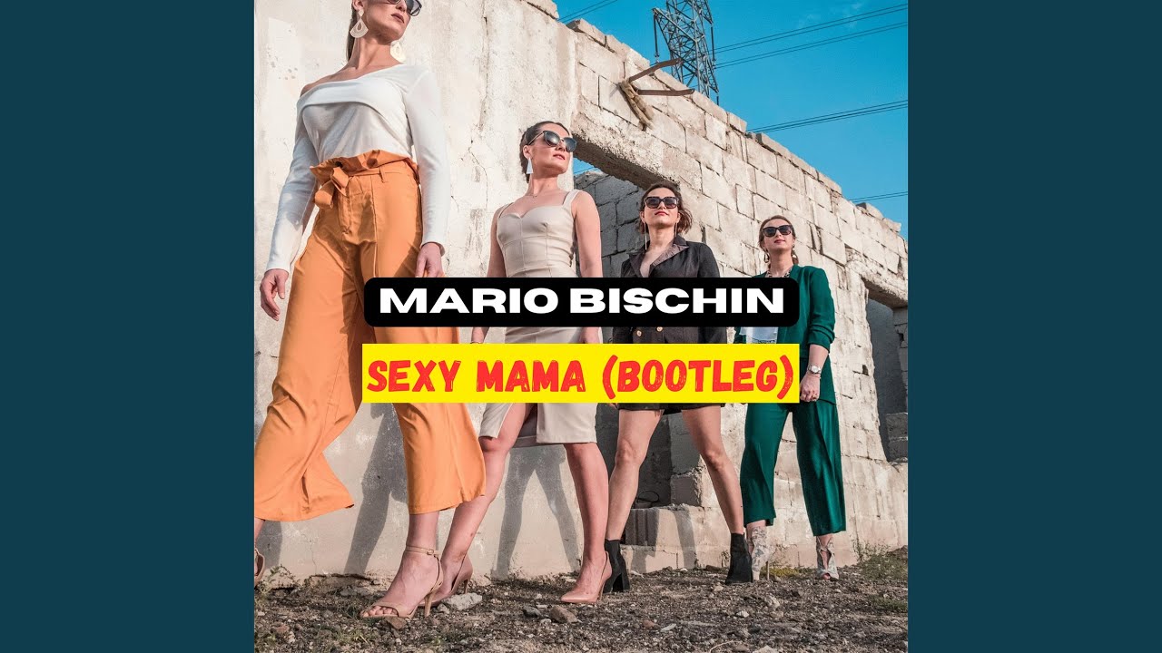 Sexy Mama (Bootleg)