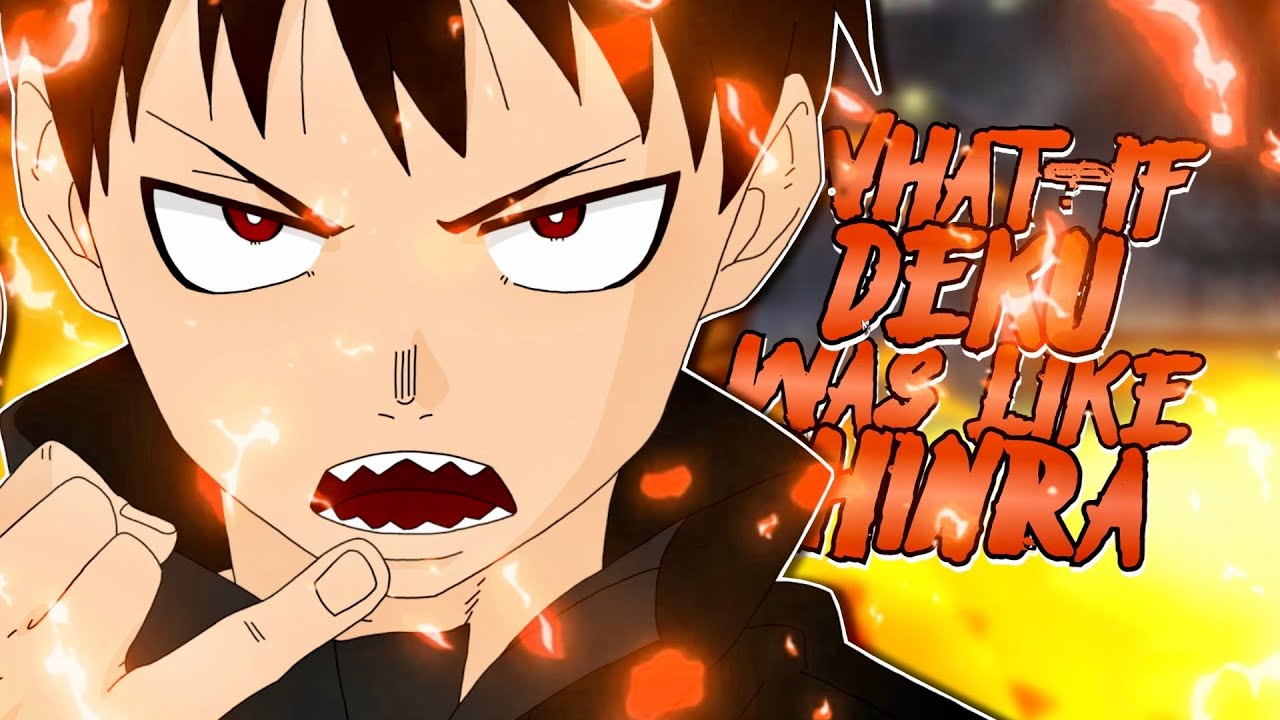 What If Deku had Shinra's Powers, The Movie