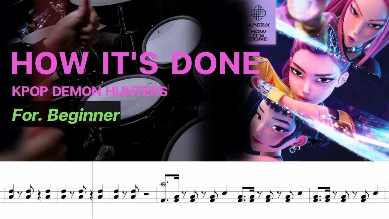 How it's done - KPop Demon Hunters | Drum Sheet For.Beginner