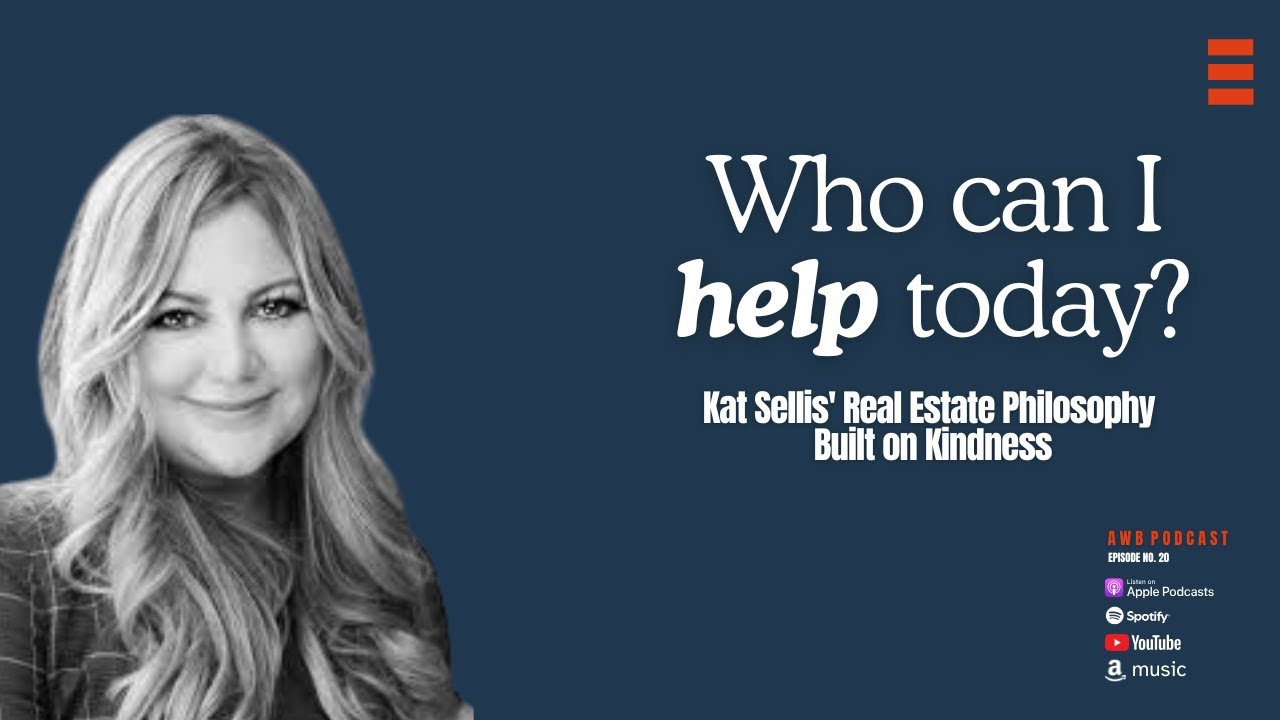 Who Can I Help Today? Kat Sellis' Real Estate Philosophy