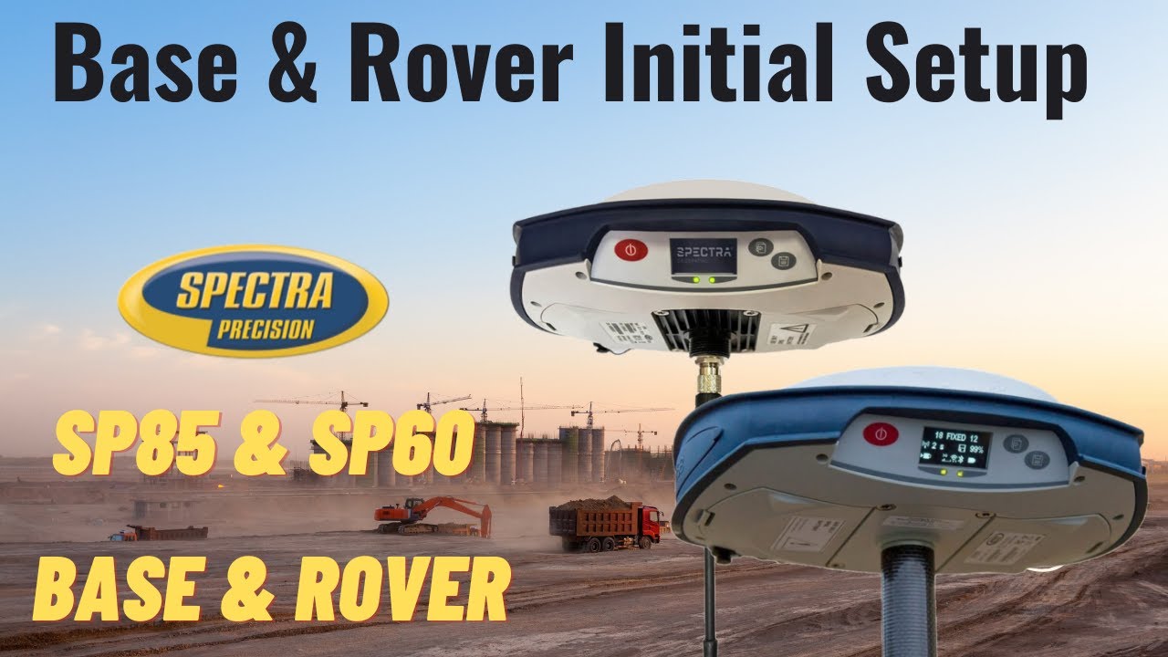 SP85 Base & SP60 Rover Initial Setup