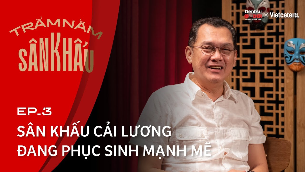 Sân khấu Cải lương đang phục sinh mạnh mẽ - NSƯT Hữu Châu | Trăm Năm Sân Khấu Ep3