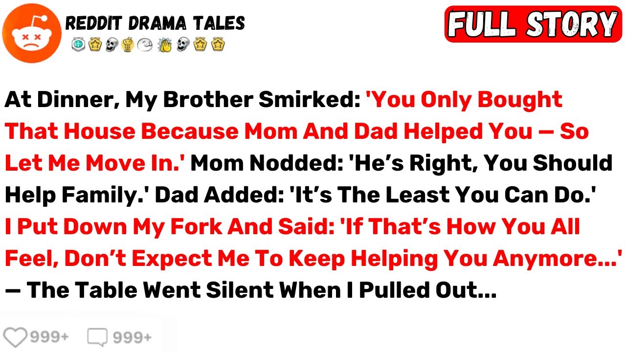 At Dinner, My Brother Smirked: 'You Only Bought That House Because Mom... - Best Reddit Stories