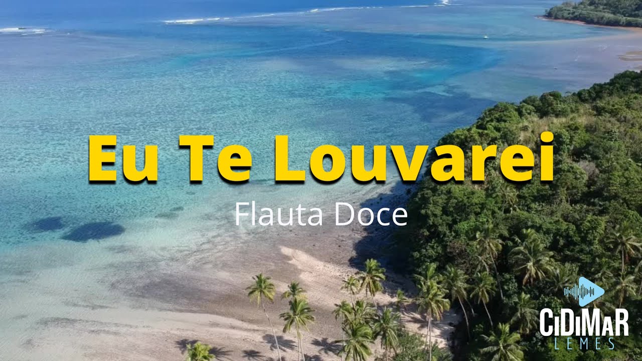 Eu Te Louvarei - Flauta Doce
