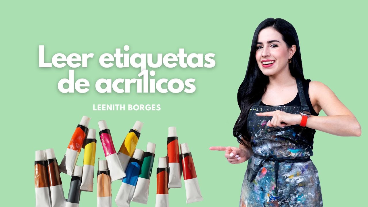 aprende a Leer las etiquetas de pinturas Acrílicas