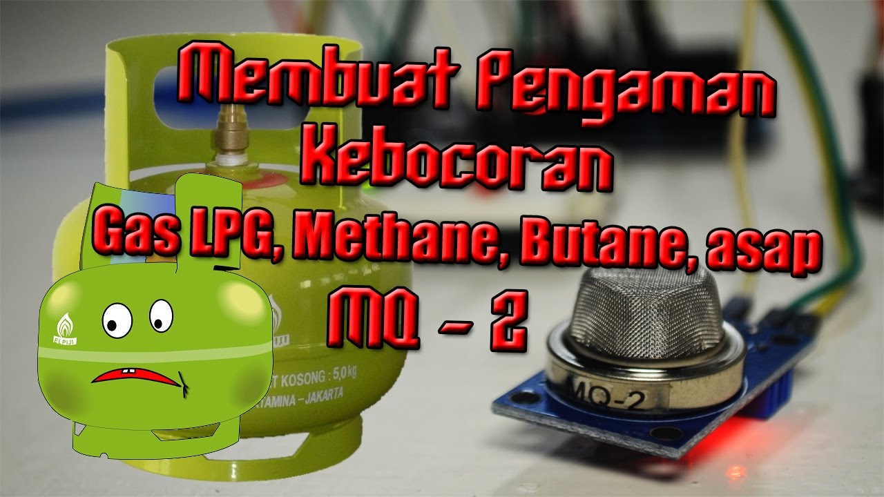 Arduino uno - Membuat Pengaman Kebocoran Gas LPG menggunakan sensor MQ - 2
