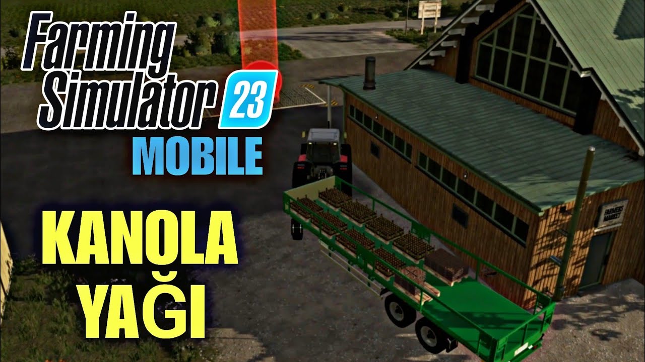 En Pahalıya Kanola Yağı Satma! Farming Simulator 23 Mobile Türkçe
