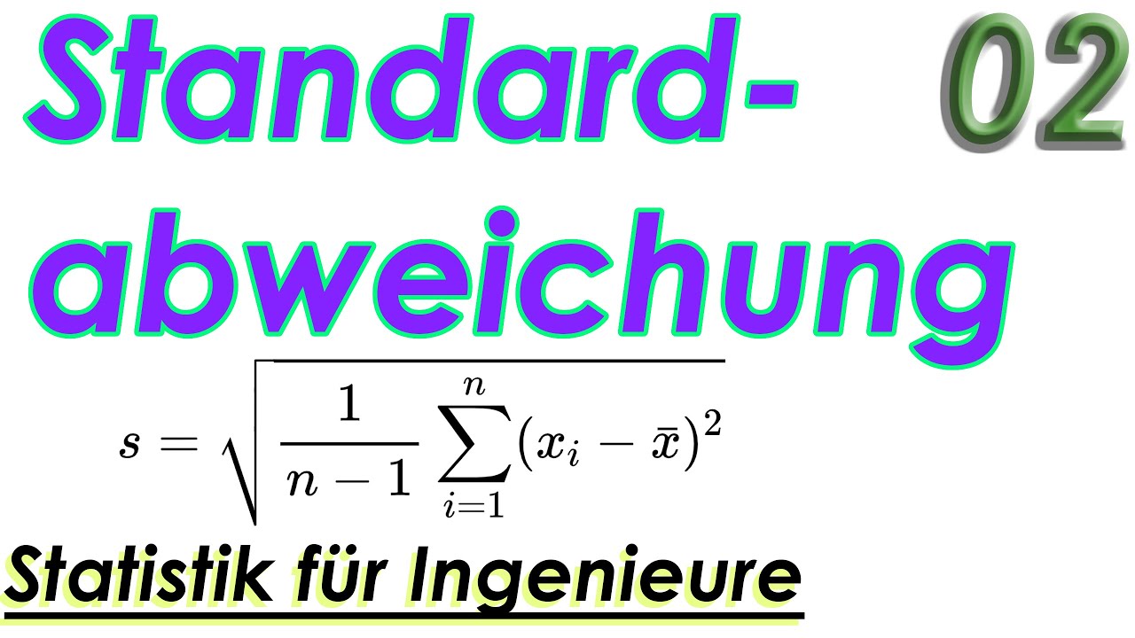 Varianz, Standardabweichung, Transformation - [Statistik für Ingenieure] - Die Basics