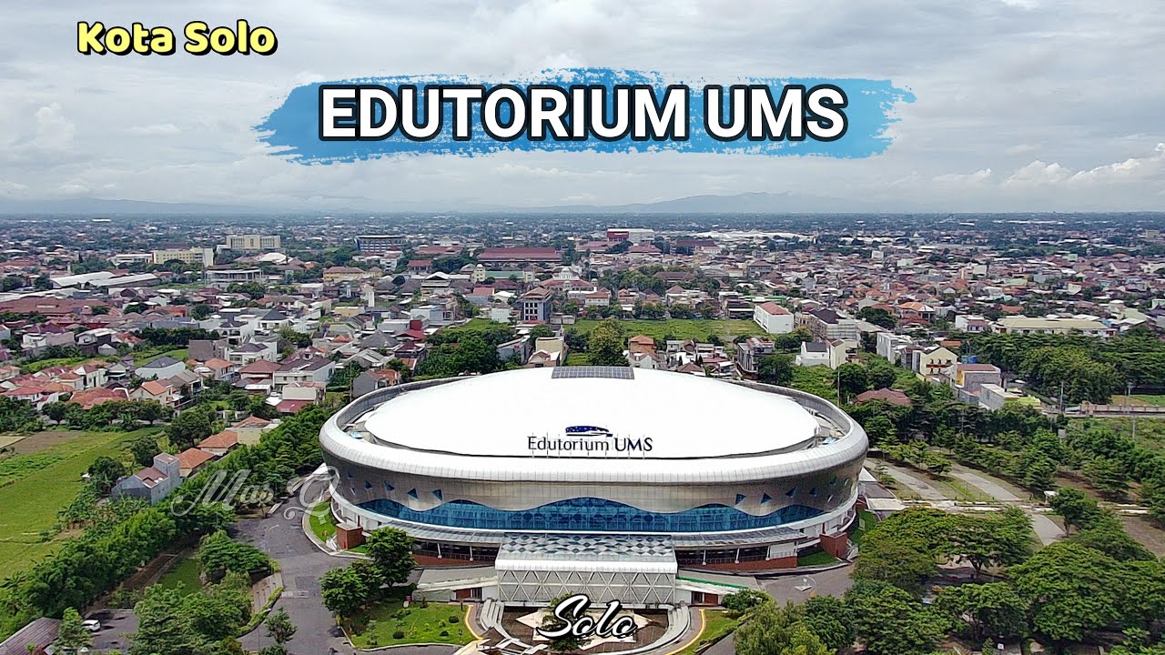 Edutorium UMS (Universitas Muhammadiyah Surakarta) 2024 || Drone View