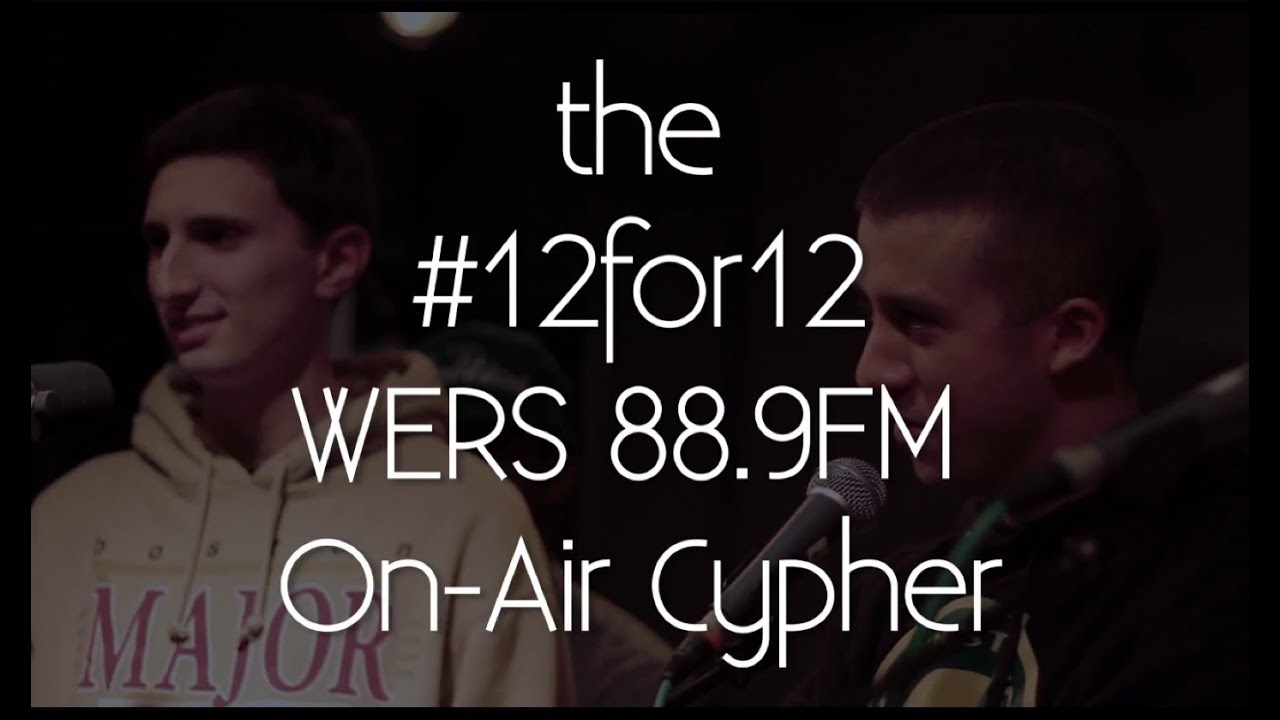 #12for12 88.9 WERS Cypher [Live On-Air]