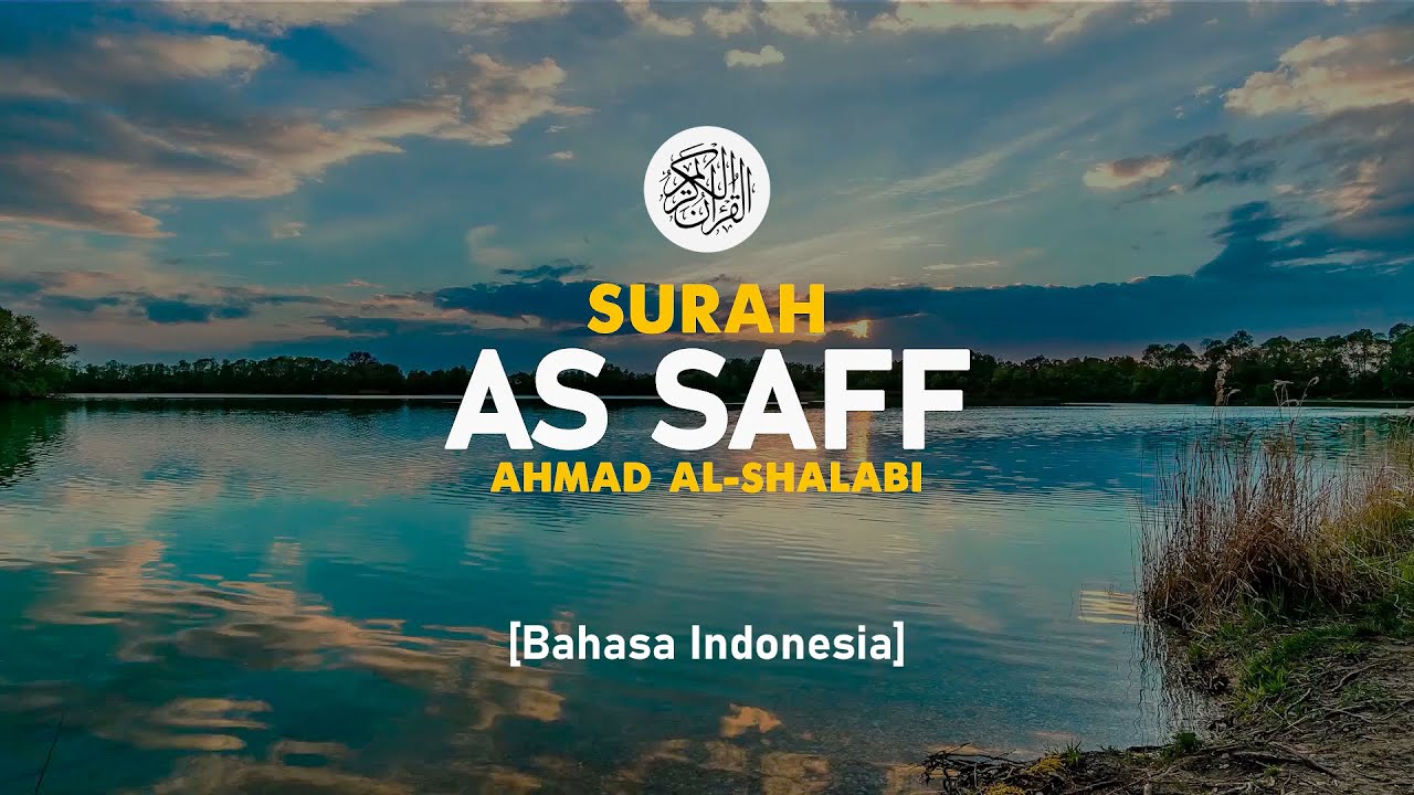 Surah As Saff - Ahmad Al-Shalabi [ 061 ] I Bacaan Quran Merdu