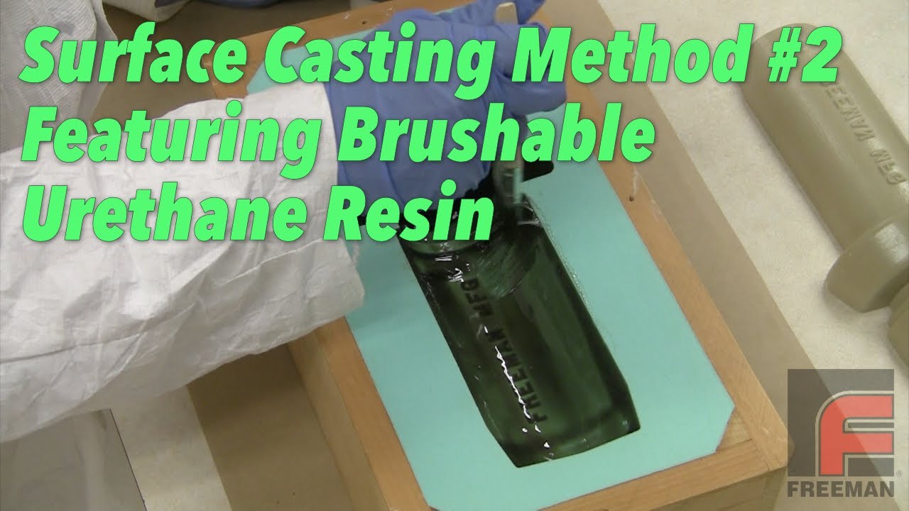 Surface Casting Method #2 (With Brushable Urethane Casting Resin)