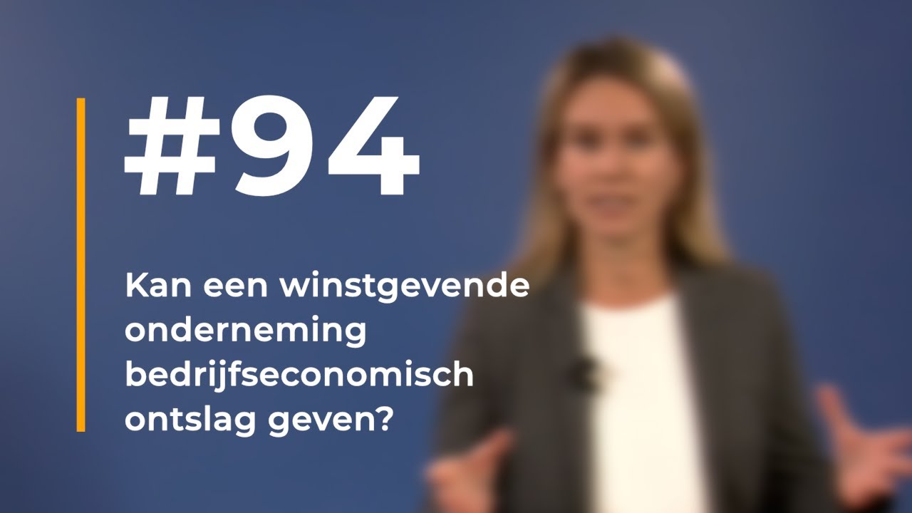 #94 | Kan een winstgevende onderneming bedrijfseconomisch ontslag geven?