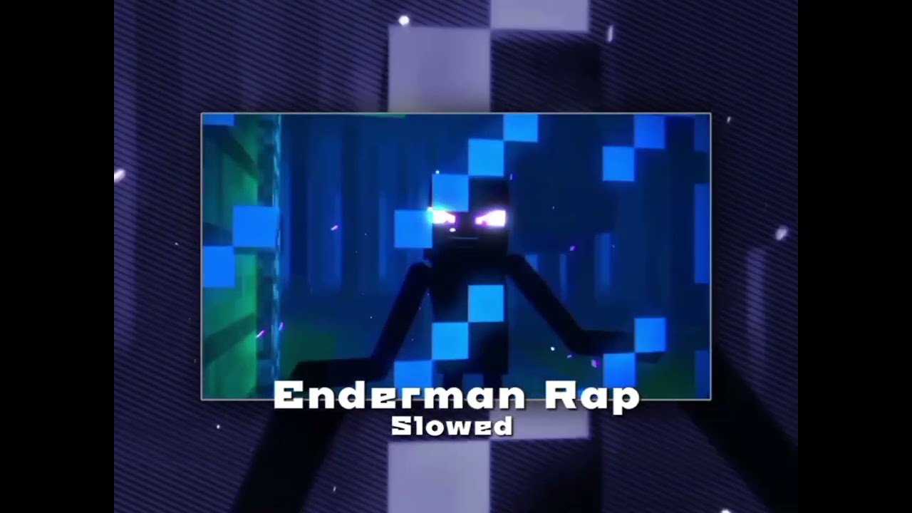 Enderman Rap - Dan Bull & Rockit Gaming (SLOWED | Uncircumcised Version | Minecraft song) 💜