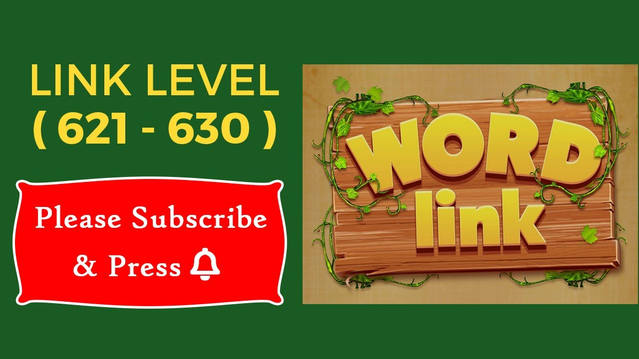 Word Link Level 621, 622, 623, 624, 625, 626, 627, 628, 629, 630
