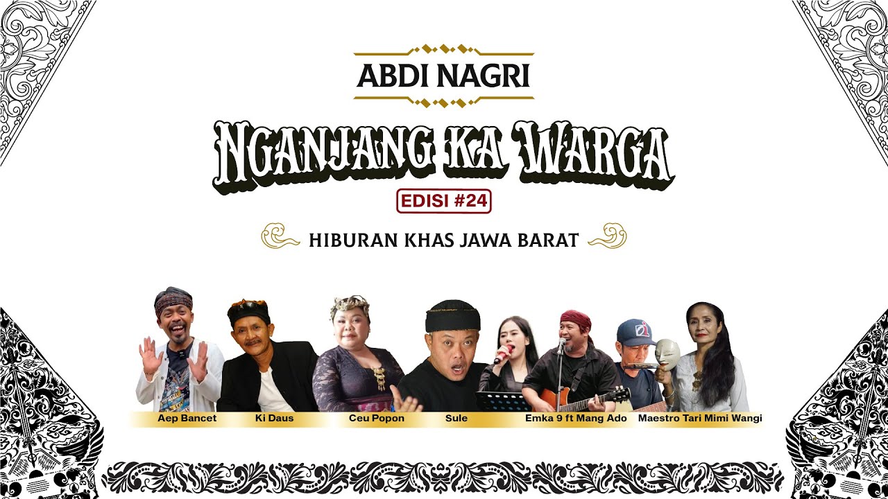 Abdi Nagri Nganjang Ka Warga Edisi #24 (Kabupaten Ciamis) - Hiburan Khas Jawa Barat