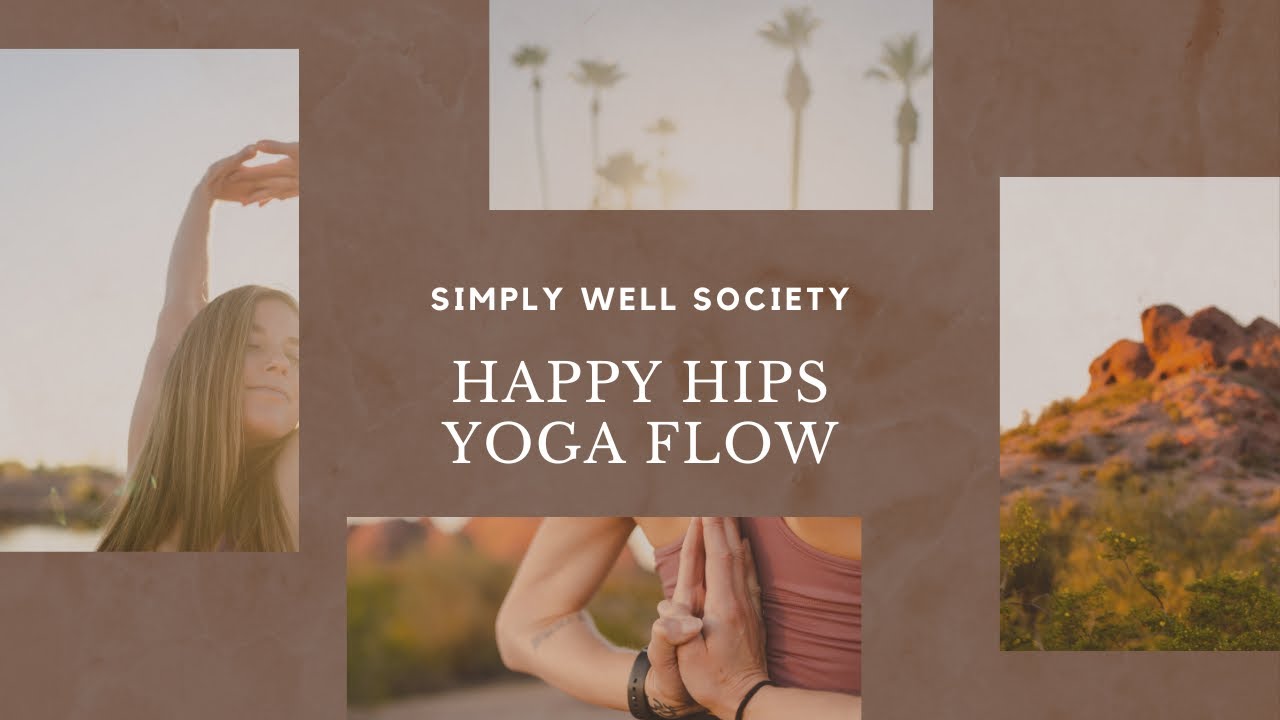 Happy Hips Yoga | Simply Well Society | January 2023