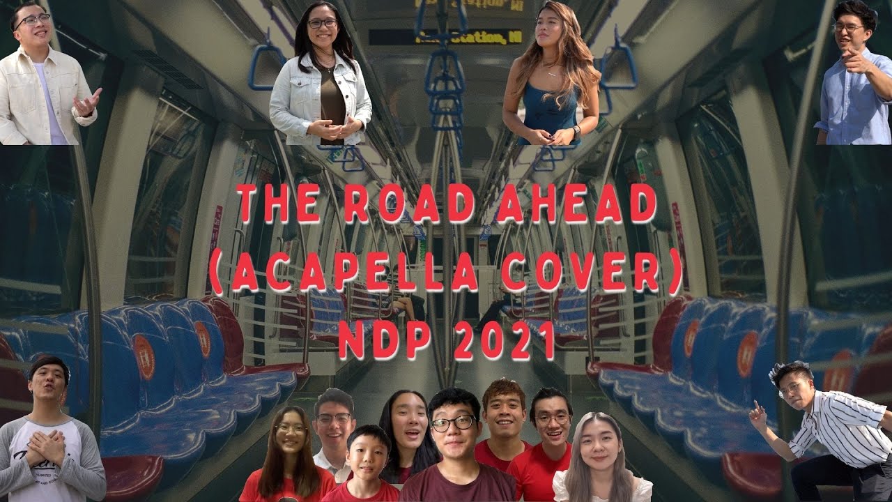 The Road Ahead - NDP 2021 Theme Song (A Cappella Cover)
