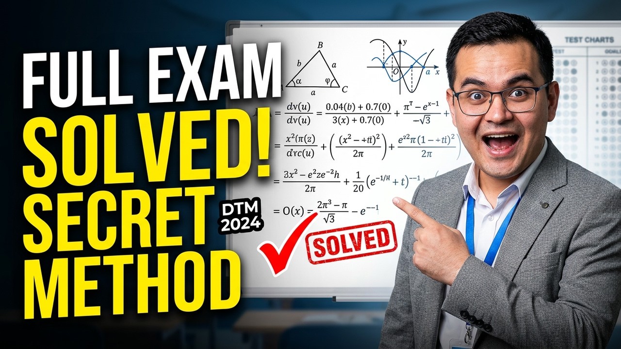 ДТМ Математика 2024 - Подробнее решение всех тестов - Matematika DTM 2024 test tahlili. Matematika.