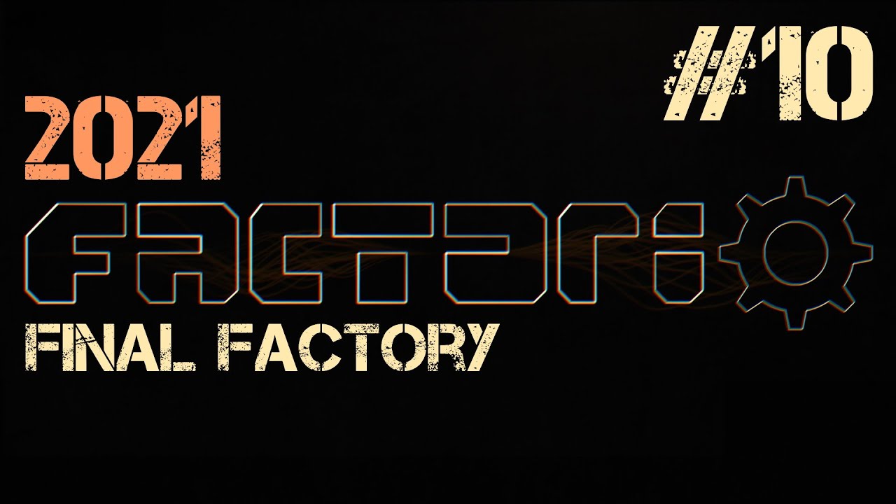 Factorio 2021 ep.10 - Новая переплавка