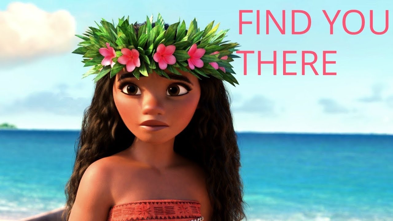 Moana AMV Find You There