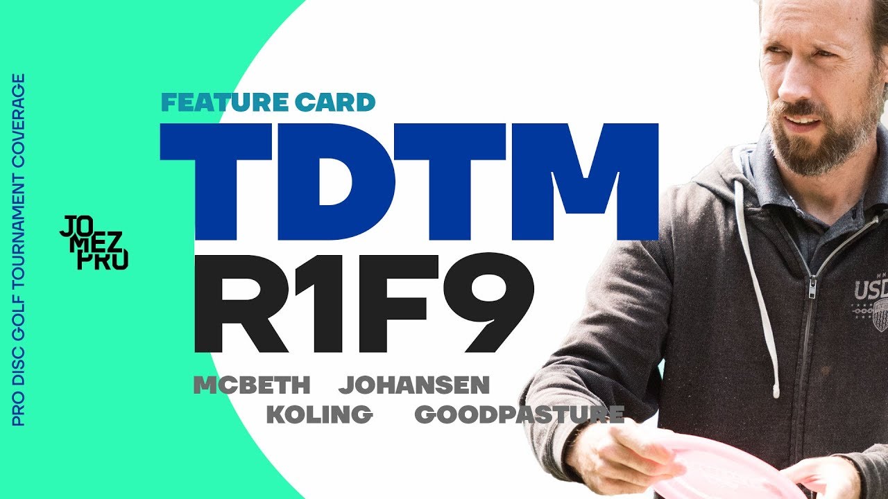 2019 TDTM | R1F9 | McBeth, Koling, Johansen, Goodpasture