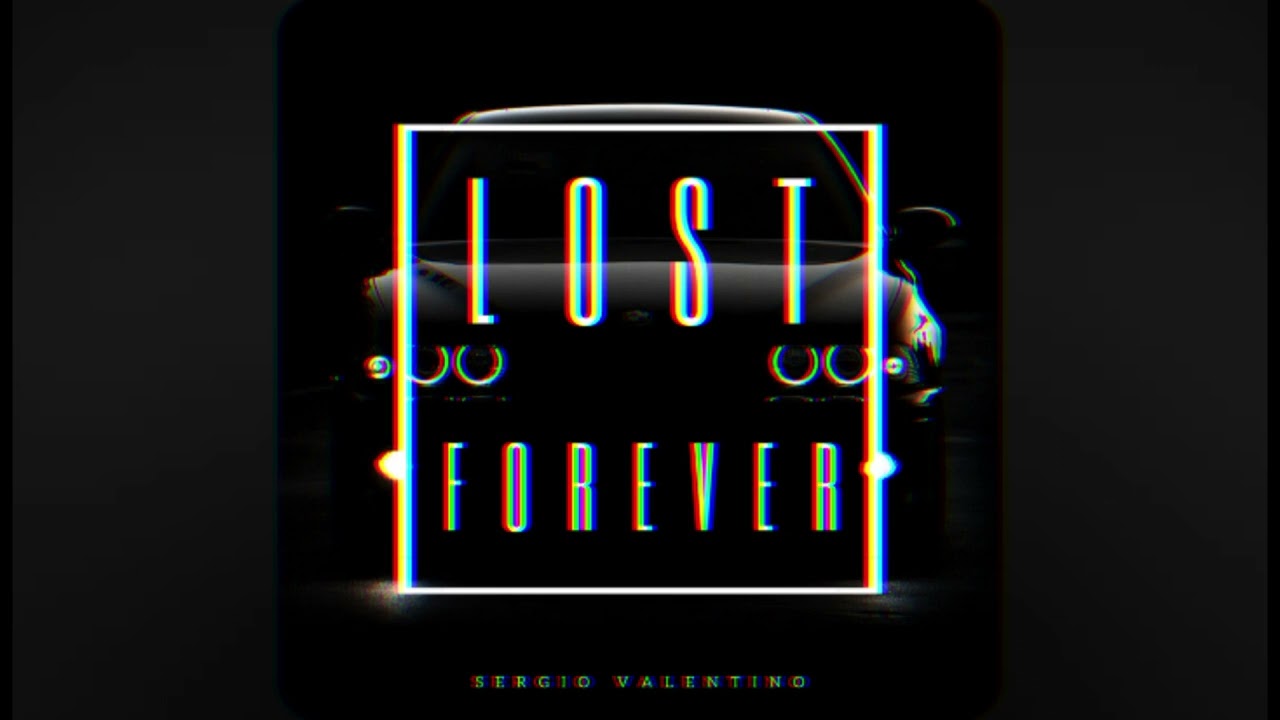 Lost forever - Sergio valentino slowed+reverb 1 hour