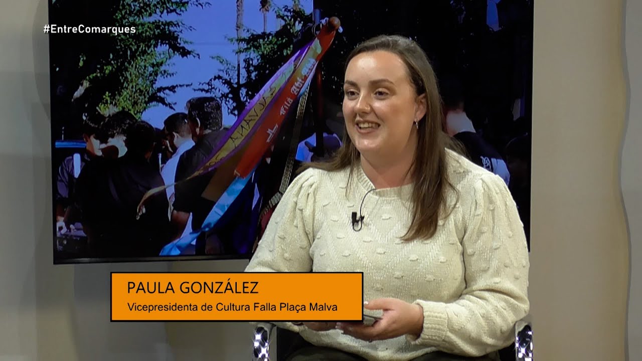 Entre Comarques: Entrevista a Paula González, vicepresidenta de cultura de la Falla Malva d'Alzira