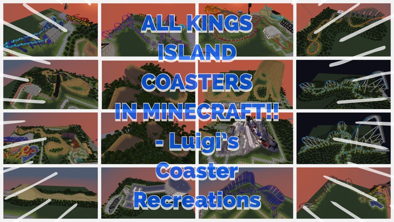 ALL KINGS ISLAND COASTERS IN MINECRAFT!! - Luigi’s Coaster Recreations