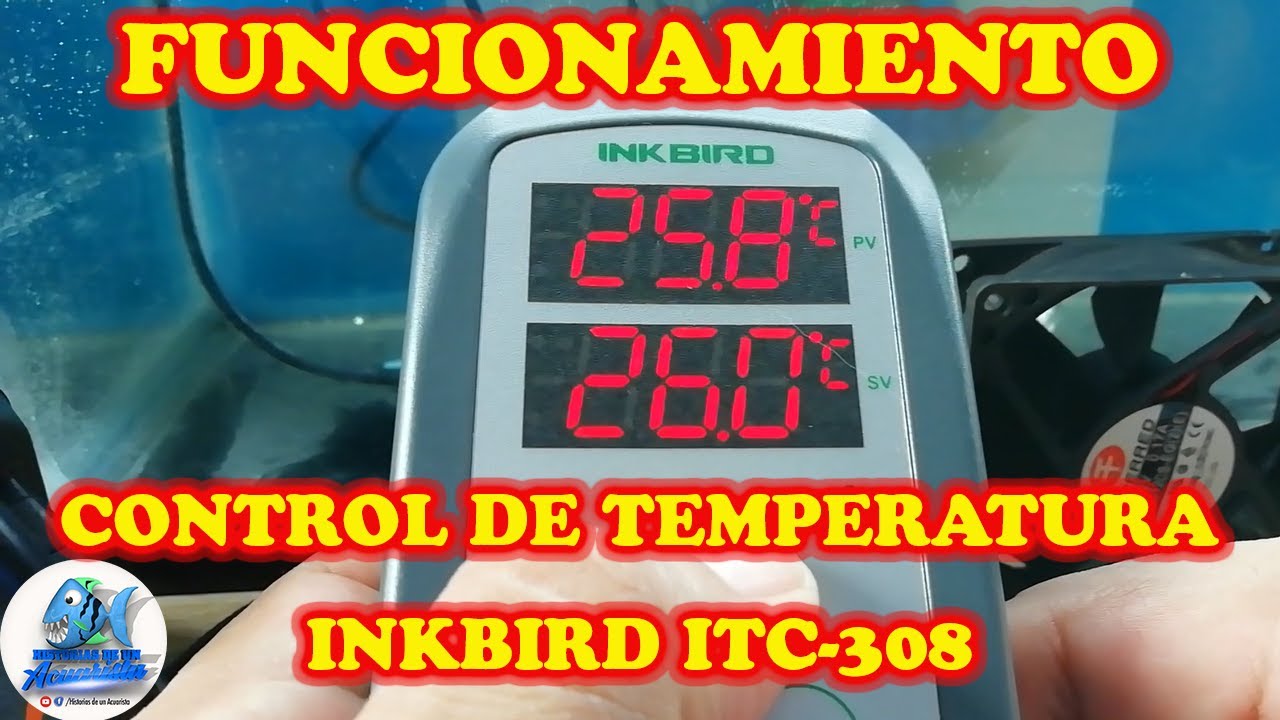 FUNCIONAMIENTO CONTROLADOR DE TEMPERATURA INKBIRD ITC-308