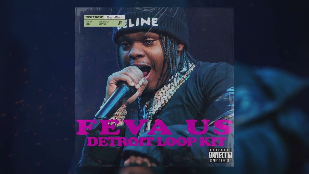 [Free 15+] Detroit LOOP KIT &ldquo;Feva Us 16&rdquo;（42 Dugg, EST Gee, Rob49，Tee Grizzley）