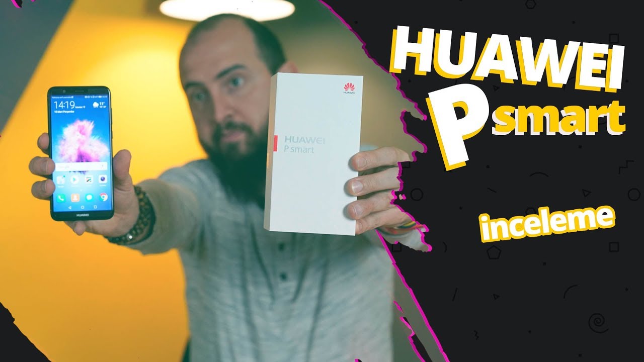 Huawei P Smart inceleme - Uygun fiyatlı çift kameralı telefon arayanlara özel!