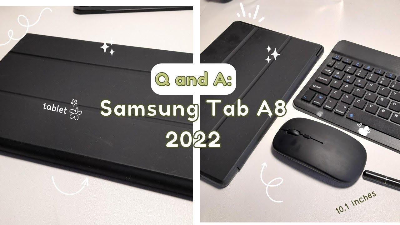 🌱 Answering Your Questions About Samsung Tab A8 10.1 2022 [3 months later] + Accessories 🍃