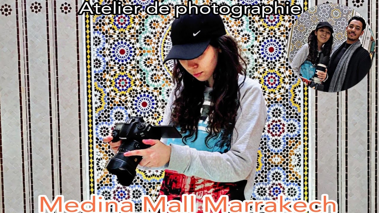 Vlog 5 :Medina Mall Marrakech✨️ + Atelier de photographie📷+ (concours) نهار زوين بزاف😍🔥