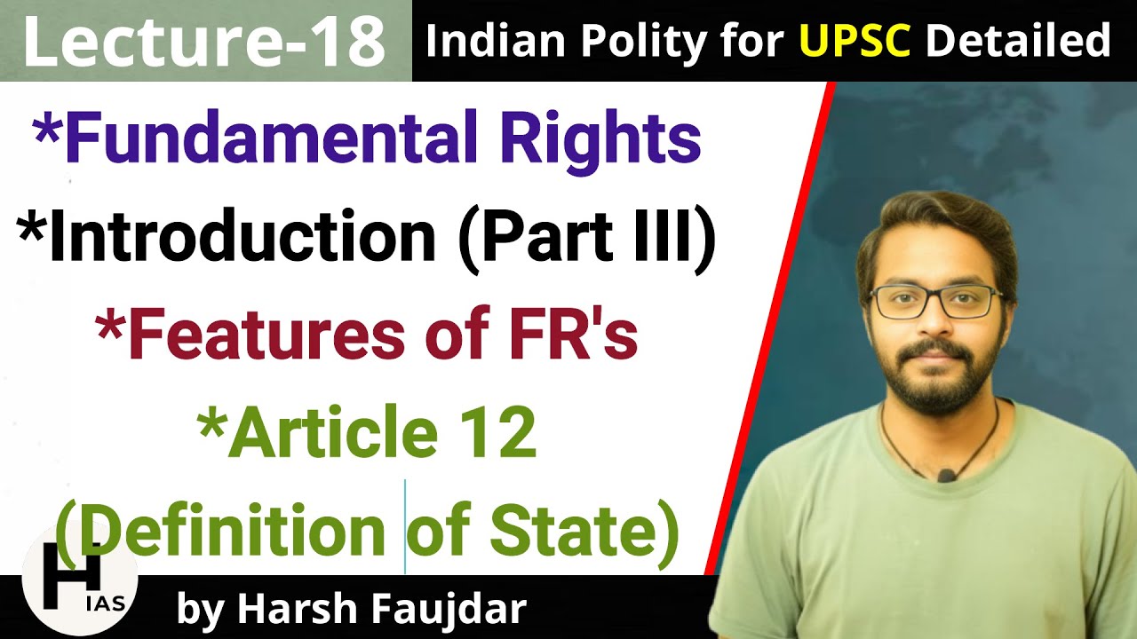 L18: Article 12- Definition of State | Features of Fundamental Rights |Indian Polity by M Laxmikanth