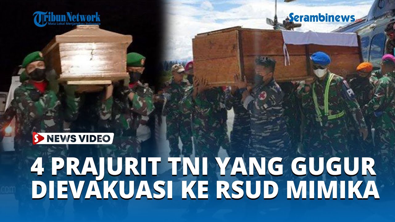4 prajurit TNI Gugur dalam Upaya Penyelamatan Pilot Susi Air Dievakuasi ke RSUD Mimika