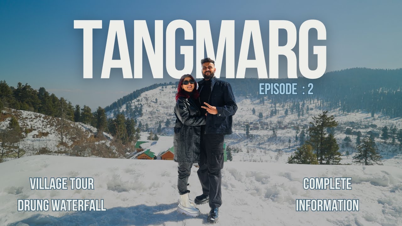 KASHMIR 2024 | TANGMARG | EP: 2 | DRUNG WATERFALL | VILLAGE TOUR