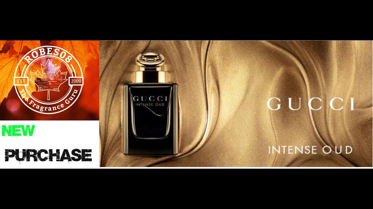 New Purchase: Gucci Intense Oud by Gucci  (2015)