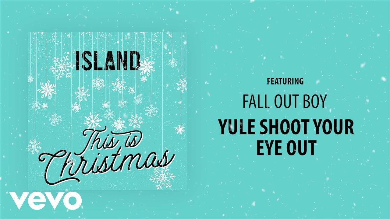 Fall Out Boy - Yule Shoot Your Eye Out (Audio)